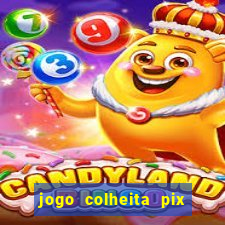 jogo colheita pix paga mesmo